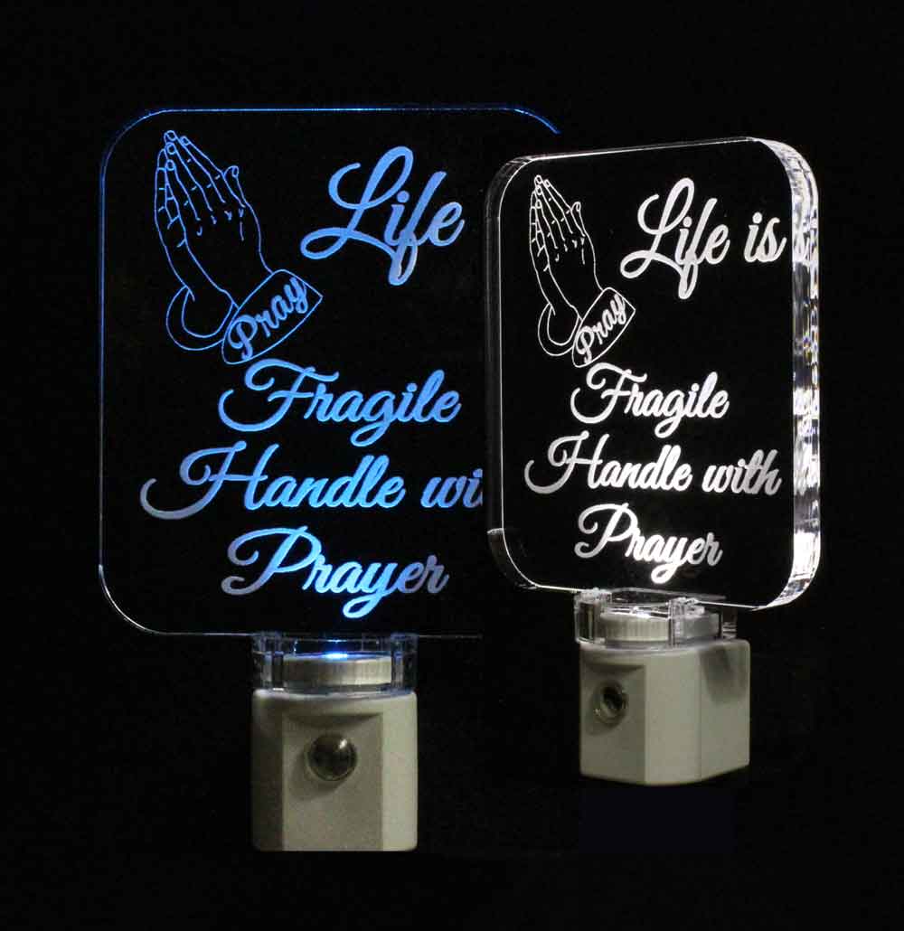 Life is Fragile, Handle with Prayer Night Light